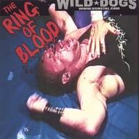 Wild Dogs : The Ring of Blood